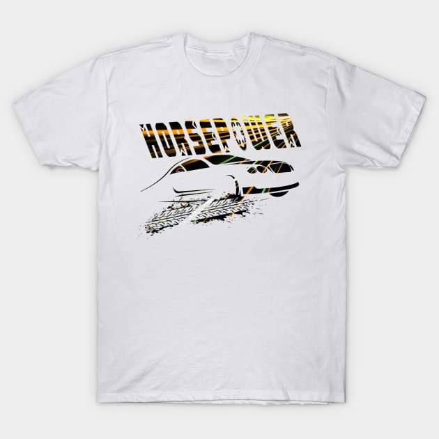 Horsepower, Racing in a Sportscar T-Shirt by Lore Vendibles